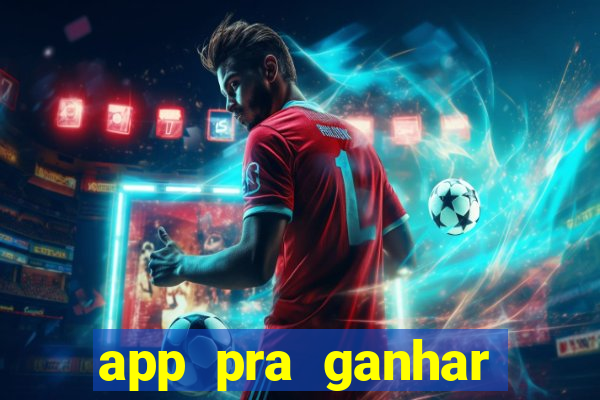 app pra ganhar dinheiro jogando